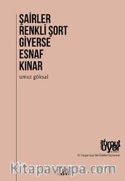 Şairler Renkli Şort Giyerse Esnaf Kınar