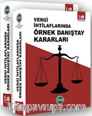 Vergi İhtilaflarında Örnek Danıştay Kararları (2 Cilt)