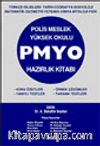 Polis Meslek Yüksek Okulu PMYO Hazırlık Kitabı Konu Özetleri - Yanıtlı Testler - Örnek Çözümler - Tarama Testleri