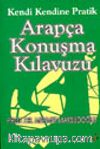 Kendi Kendine Pratik Arapça Konuşma Kılavuzu