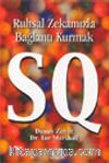 Ruhsal Zekamızla Bağlantı Kurmak SQ