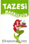 Tazesi Makbuldür