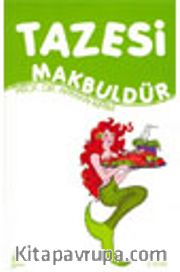 Tazesi Makbuldür