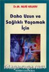 Daha Uzun ve Sağlıklı Yaşamak İçin