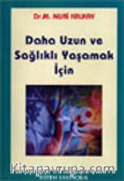 Daha Uzun ve Sağlıklı Yaşamak İçin