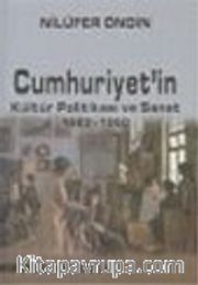 Cumhuriyet'in Kültür Politikası ve Sanat 1923-1950