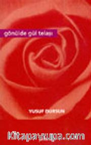 Gönülde Gül Telaşı