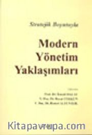 Stratejik Boyutuyla Modern Yönetim Yaklaşımları