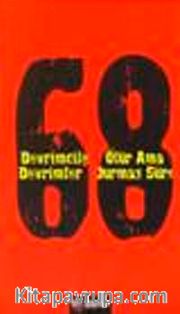 68 Devrimciler Ölür Ama Devrimler Durmaz Sürer