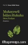 Mukayeseli İslam Hukuku Ders Notları (İbadetler)