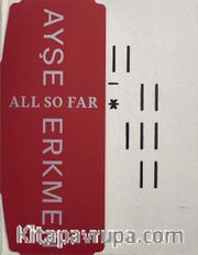 Ayşe Erkmen - All So Far