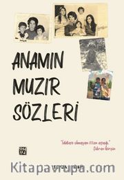 Anamın Muzır Sözleri