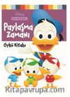 Disney Ben Büyürken / Paylaşma Zamanı Öykü Kitabı