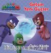 Pjmasks / Gelsin Yeni Güçler Öykü Kitabı
