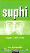 Suphi : Yaşamı ve Mücadelesi