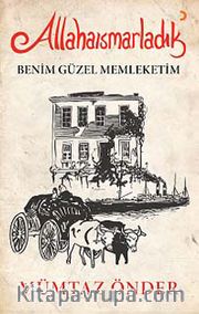 Allahaısmarladık Benim Güzel Memleketim