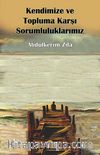 Kendimize ve Topluma Karşı Sorumluluklarımız
