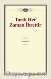 Tarih Her Zaman İbrettir