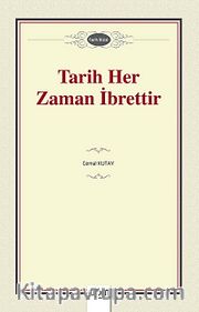 Tarih Her Zaman İbrettir