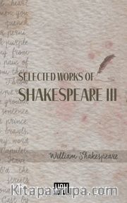 Selected Works of Shakespeare III