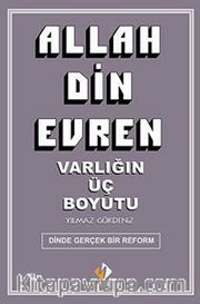 Allah Din Evren <br /> Varlığın Üç Boyutu