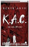 K.A.Ç & Öldün Oğlum, Bittin Sen!