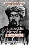 Modern Çağın Şafağında Bir İslam Alimi Şahabeddin Mercani