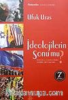 İdeolojilerin Sonu Mu?