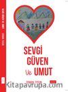Sevgi Güven ve Umut 