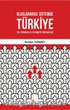 Uluslararası Sistemde Türkiye: Yol Ayrımları ve Alternatif Ortaklıklar