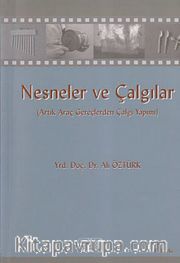 Nesneler ve Çalgılar <br /> Artık Araç Gereçlerden Çalgı Yapımı