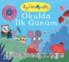 Okulda İlk Günüm