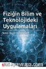 Fiziğin Bilim ve Teknolojideki Uygulamaları
