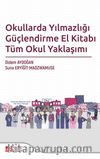 Okullarda Yılmazlığı Güçlendirme El Kitabı Tüm Okul Yaklaşımı