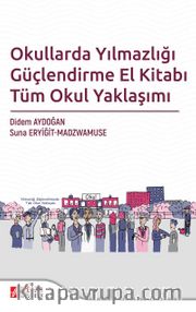 Okullarda Yılmazlığı Güçlendirme El Kitabı Tüm Okul Yaklaşımı
