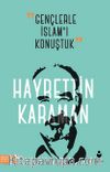 Gençlerle İslam’ı Konuştuk