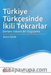 Türkiye Türkçesinde İkili Tekrarlar Derlem Tabanlı Bir Uygulama