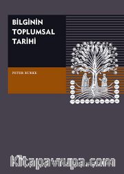 Bilginin Toplumsal Tarihi