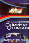 Antik Zamandan Günümüze Olimpiyat Oyunları