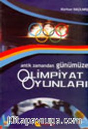 Antik Zamandan Günümüze Olimpiyat Oyunları