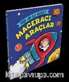 Maceracı Araçlar / Pop-Up İle Keşfet (Hikayeli Hareketli Kitaplar)