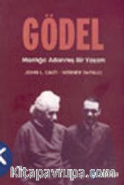 Gödel Mantığa Adanmış Bir Yaşam