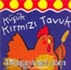 Küçük Kırmızı Tavuk