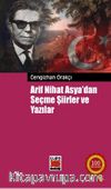 Arif Nihat Asya'dan Seçme Şiirler ve Yazılar