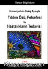 Homeopatinin Bakış Açısıyla Tıbbın Özü , Felsefesi ve Hastalıkların Tedavisi