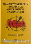 Ajan-Misyonerlerin Türkiye'de Yıkıcı Bölücü Faaliyetleri