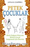 Petek Çocuklar & Hızla Değişen Dünyada Bilinçli Çocuk Yetiştirmek İçin Öneriler
