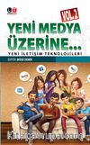 Yeni Medya Üzerine  Vol.2 & Yeni İletişim Teknolojileri