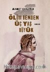Ölüm Benden Üç Yaş Büyük