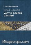 Yehud ve Nasara Vahyin Geçmiş Varisleri